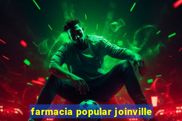 farmacia popular joinville